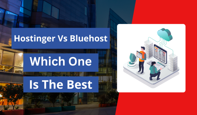 Hostinger vs Bluehost: Which One Is The Best In 2024