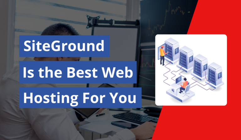 SiteGround: Is the Best Web Hosting for You in 2024?