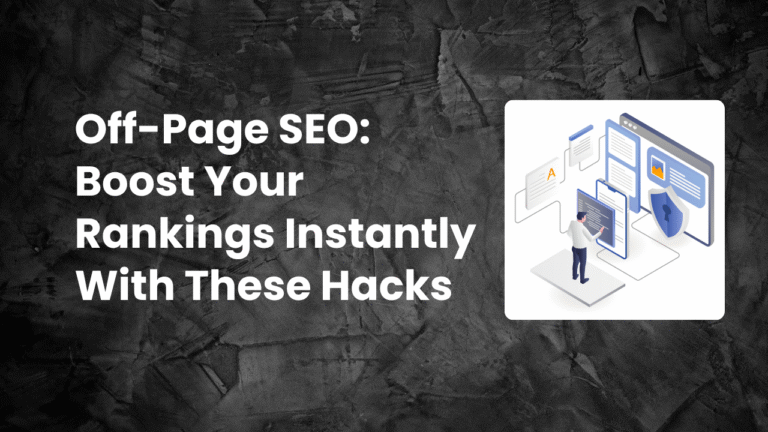 Read more about the article Off-Page SEO: Boost Your Rankings Instantly With These Hacks in 2025