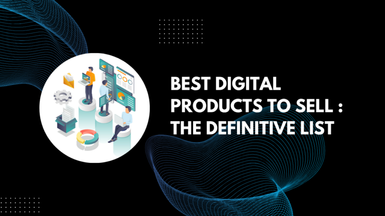 Read more about the article Best Digital Products to Sell in 2026: The Definitive List