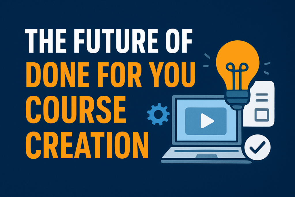 Done for you course creation