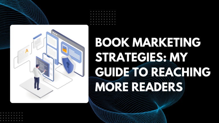 Book Marketing Strategies: My Guide to Reaching More Readers in 2026