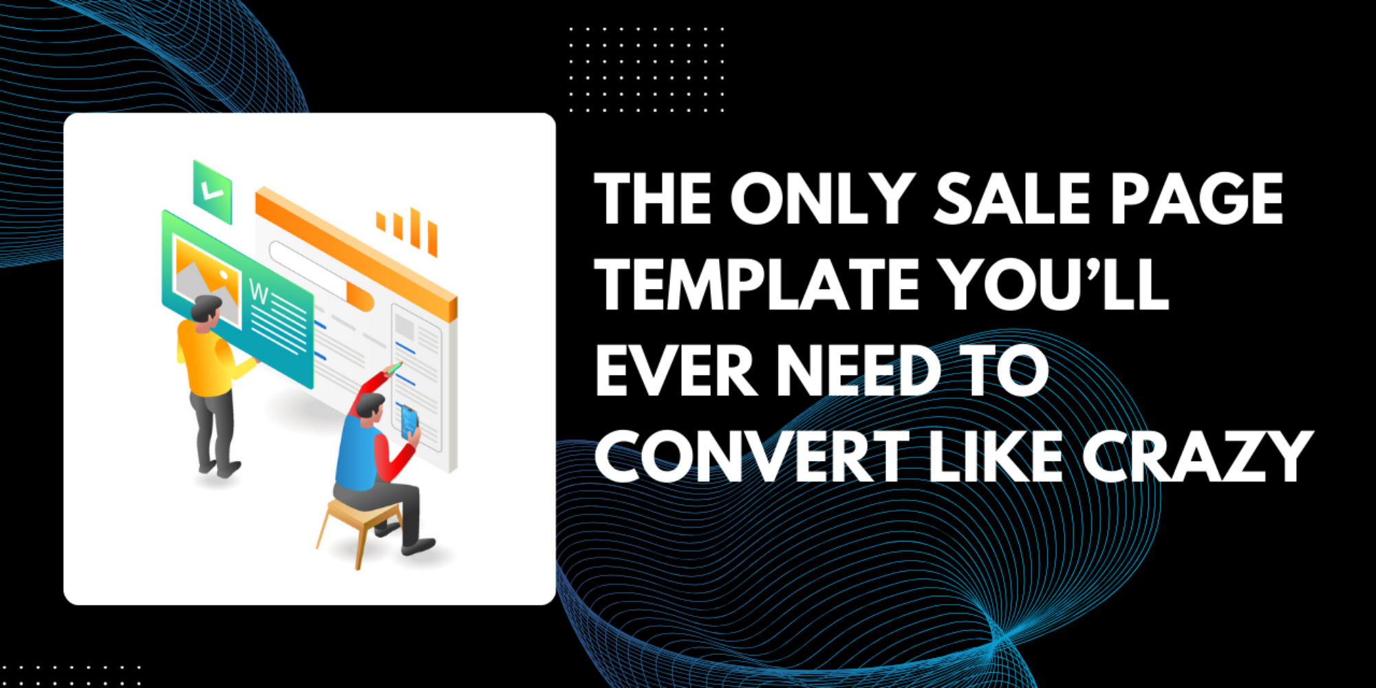 The Only Sale Page Template You’ll Ever Need to Convert Like Crazy in 2026